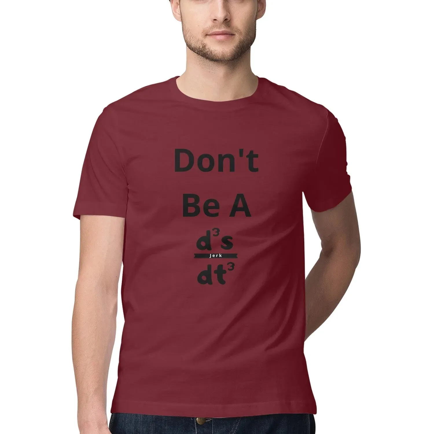 Don't Be A Jerk Round Neck Half Sleeves T-shirt for Men