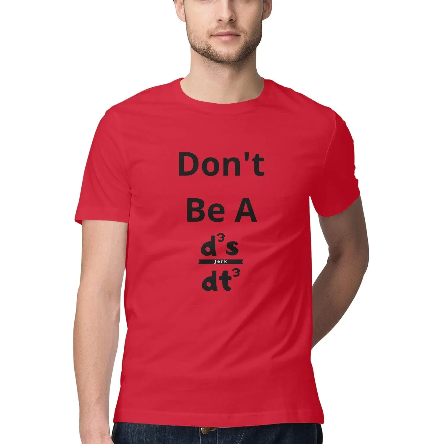 Don't Be A Jerk Round Neck Half Sleeves T-shirt for Men