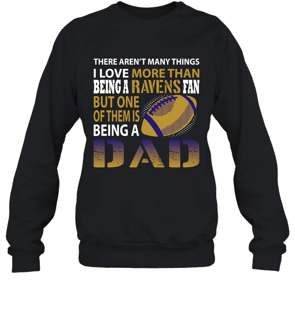 I Love More Than Being A Los Angeles Rams Fan Being A Dad Football Sweatshirt