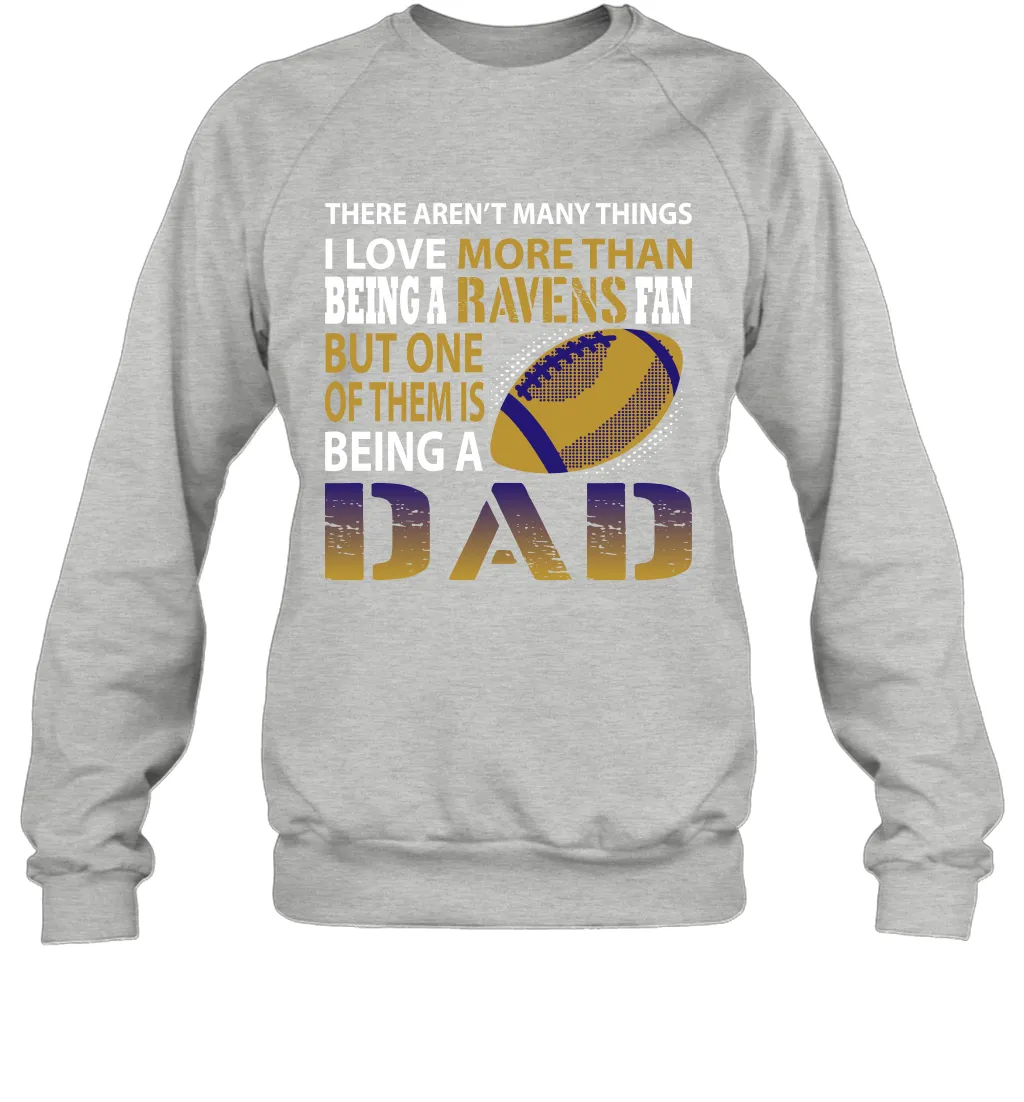 I Love More Than Being A Los Angeles Rams Fan Being A Dad Football Sweatshirt