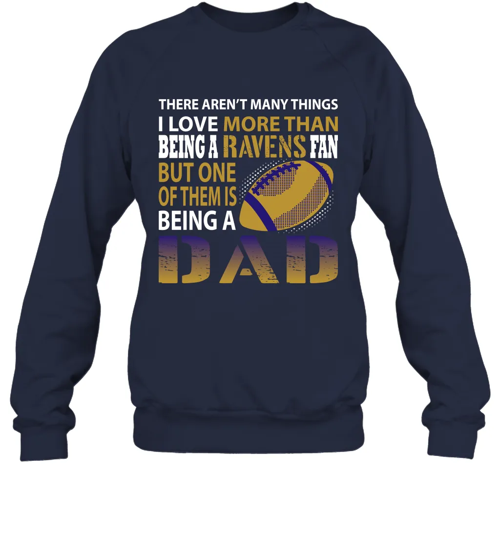 I Love More Than Being A Los Angeles Rams Fan Being A Dad Football Sweatshirt