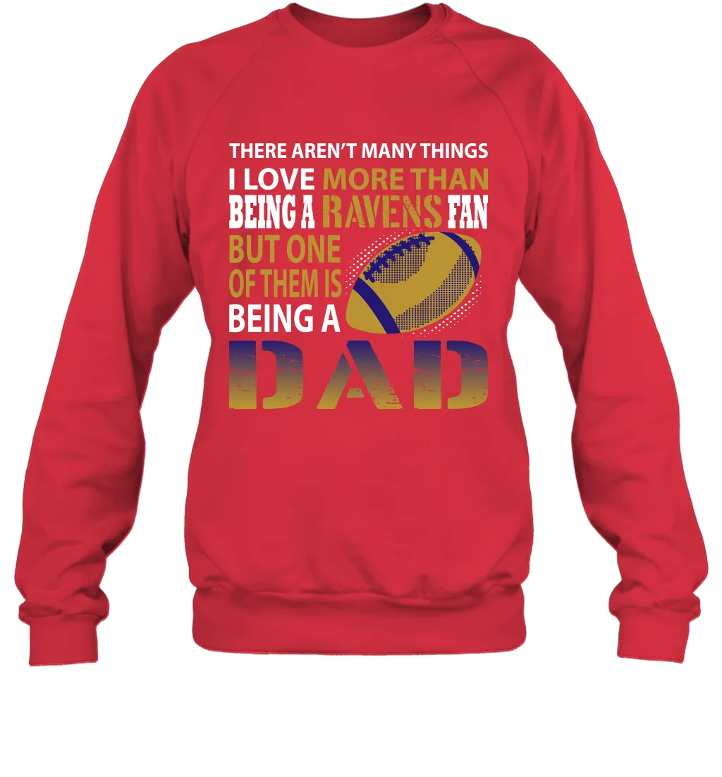 I Love More Than Being A Los Angeles Rams Fan Being A Dad Football Sweatshirt